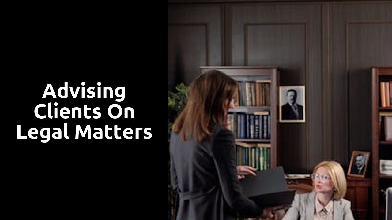 Advising clients on legal matters