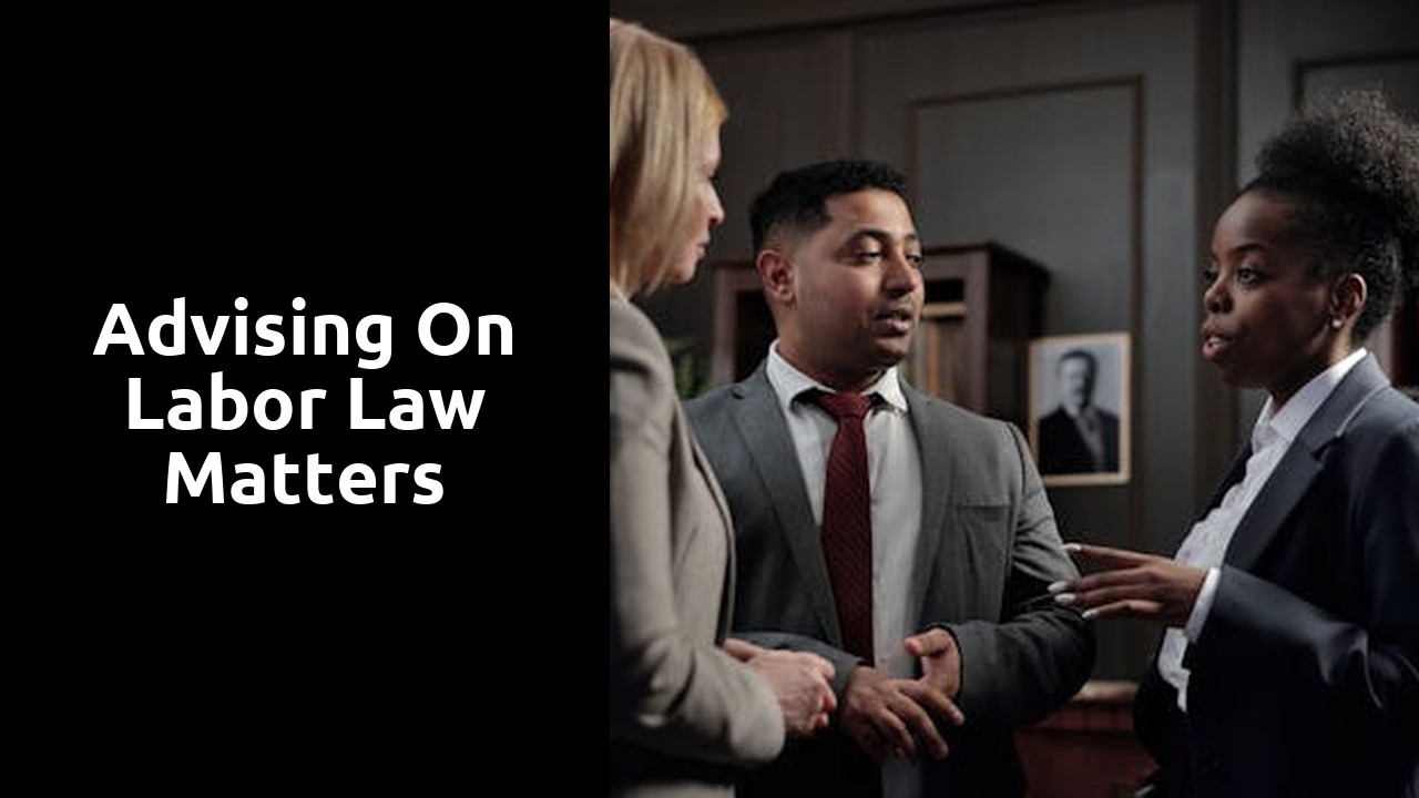 Advising on labor law matters